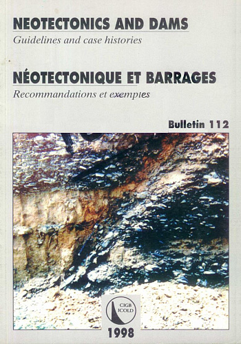 Bul. 112. Neotectonic and dams. Recommendations and case histories