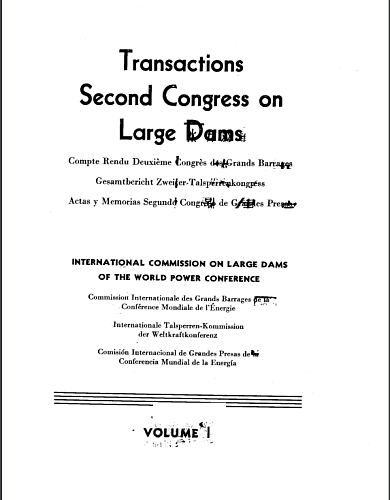 The transactions of the 2nd international congress on large dams. Volume 1.
